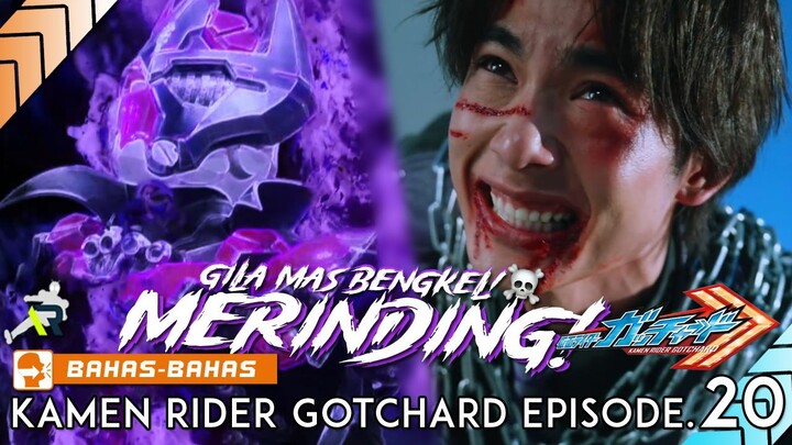 EPISODE INI SERU DAN BIKIN MERINDING! KUROGANE SPANNER JADI MALGAM?! Kamen Rider Gotchard Episode.20