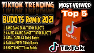 TOP 5 NA TIKTOK BUDOTS REMIX NA MAPAPASAYAW KA | NONSTOP BOMB BUDOTS