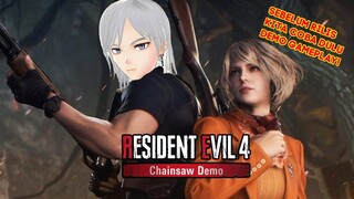 GASSSS RESIDENT EVIL 4 REMAKE CHAINSAW DEMO GAMEPLAY SEBELUM TEPARRRR