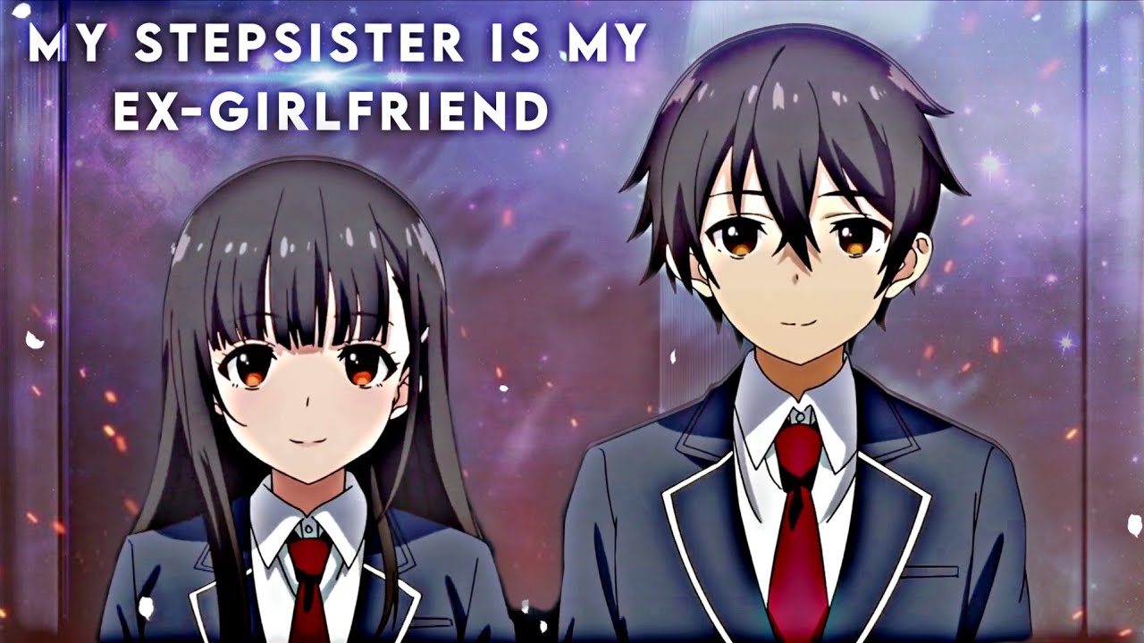 My Stepsister is My Ex-Girlfriend - Official Trailer 2 - BiliBili