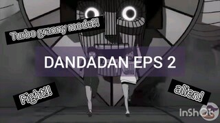 DANDADAN EPS 2 : Momo, Okarun VS Flatwoods!!