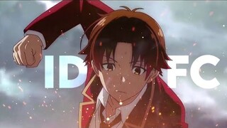 IDFC - Classroom Of The Elite [Edit/AMV]