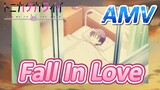 [Tóm Lại Em Rất Dễ Thương] AMV |  Fall In Love