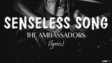 Senseless song (lyrics) - The Ambassadors