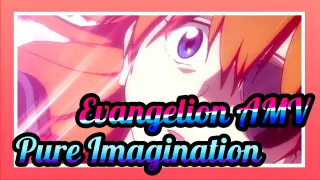 Evangelion AMV
Pure Imagination