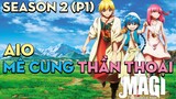 Tóm tắt "Mê cung thần thoại" | Season 2 (P1) | AL Anime