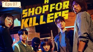 A Shop for Killers Eps 07 [SUB INDO]