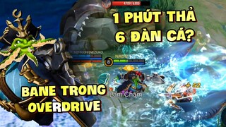 Tốp Mỡ | BANE TRONG OVERDRIVE: VẪN FULL PHÉP, UỐNG BIA LIÊN TỤC COMBAT 1 PHÚT THẢ 6 ĐÀN CÁ?? | MLBB