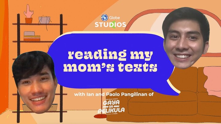 Ian and Paolo Pangilinan Read Their Mom’s Texts for Mother’s Day