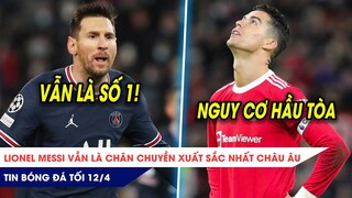 TIN BÓNG ĐÁ TỐI 12/4: Messi vẫn là VUA KIẾN TẠO châu  u? Mẹ nạn nhân không nhận lời xin lỗi của CR7