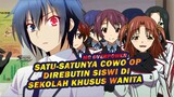 Anime Harem Dimana MC Kuat di Sekolah Khusus Perempuan