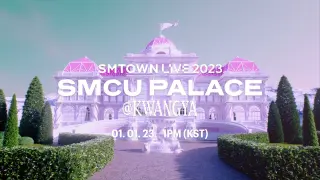 SMTOWN LIVE 2023 : SMCU PALACE @KWANGYA | Official Trailer