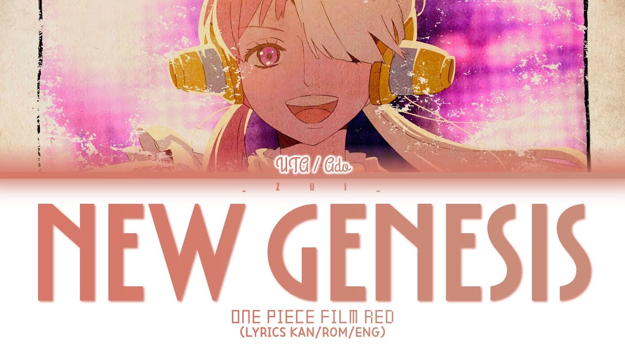 Uta From One Piece Film Red Full Song New Genesis 新時代 By Ado 歌詞 Lyrics Kan Rom Eng Bilibili