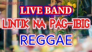 #Live_Band_Reggae LINTIK NA PAG IBIG