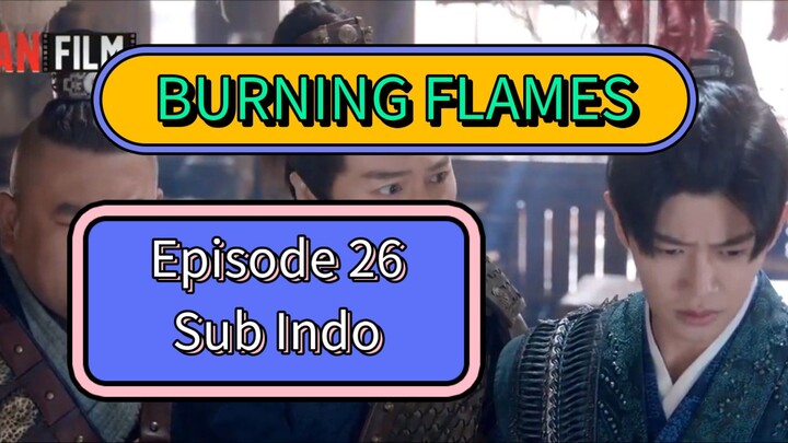 BURNING FLAMES EPS26 SUB INDO