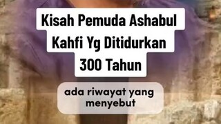 1. Kisah Pemuda Al Kahfi tidur 300 tahun