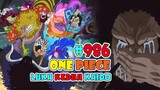 Kaido Iri Kepada Oden? Kaido Mendapat Luka Kedua? [One Piece 986] Kebiasaan Konyol Luffy Kumat Lagi