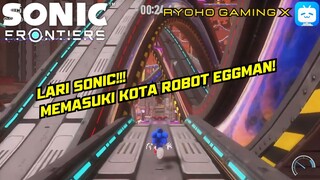 Sonic Menghadapi Kota Robot Eggman! Siap Beraksi!