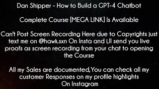 Dan Shipper Course How to Build a GPT-4 Chatbot download