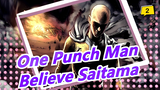 [One Punch Man] You Can Always Believe Saitama, Even All the Heroes Failed_2