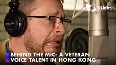 Behind the Mic| Russell Wait: A veteran voice talent in Hong Kong