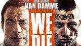 WE DIE YOUNG 2019/ACTION/CRIME
