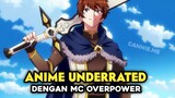 Inilah Anime MC Overpower Underrated Yang Sangat Rekomen