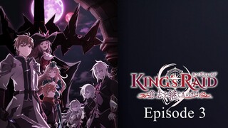 Episode 3 - King's Raid: Successors of the Will