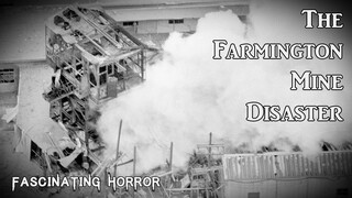 The Farmington Mine Disaster | A Short Documentary | Fascinating Horror