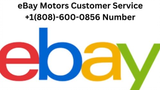 eBay Motors Customer Service +1(808)-600-0856 Number
