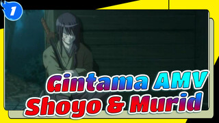 [Gintama AMV] Shoyo & Murid - Gintoki & Shinsuke_1