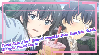 [My Teen Romantic Comedy S3] Masa muda!Adegan Manis!Saat Dua Pria Mulai Berkencan!