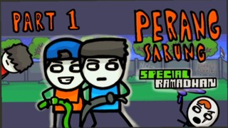 PERANG SARUNG PART 1