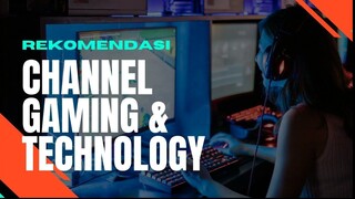 Rekomendasi Channel Gaming & Tech