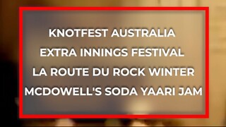 澳大利亞 Knotfest |額外局節 |La Route Du Rock 冬季 |麥克道爾的蘇打 Yaari 果醬