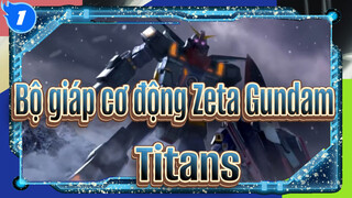 [Bộ giáp cơ động Zeta Gundam] Titans_1