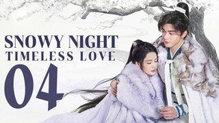 🇨🇳EP 4 | Snowy Night: Timeless Love (2O24) [EngSub]