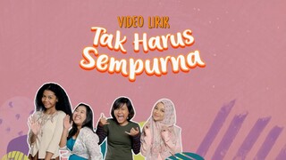 Geng Kosan - Tak Harus Sempurna (OST IMPERFECT The Series - Video Lirik)