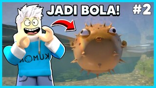 Aku Menjadi ikan Buntal Yang Bisa Menjadi Bola Gelinding! OVER POWER! - I Am Fish #2