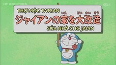 Doraemon S8 - Thợ mộc Tatsan sửa nhà cho Jaian