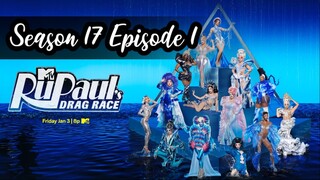 RUPAUL’S DRAG RACE SEASON 17 EPISODE 1