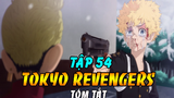 Tóm Tắt Tokyo Revengers Tập 54 | Takemichi Vua Lì Đòn Vs Kisaki - Touman Chiến Thắng