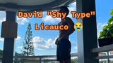 DAVID "SHY TYPE" LICAUCO
