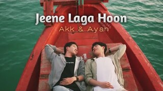 [BL] Akk & Ayan "Jeene Laga Hoon"🎶 Hindi Mix ❤️ | The Eclipse | Thai Hindi Mix