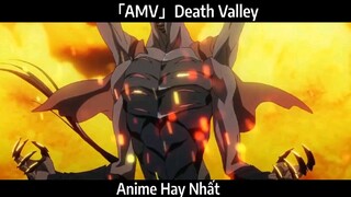 「AMV」Death Valley Hay nhất