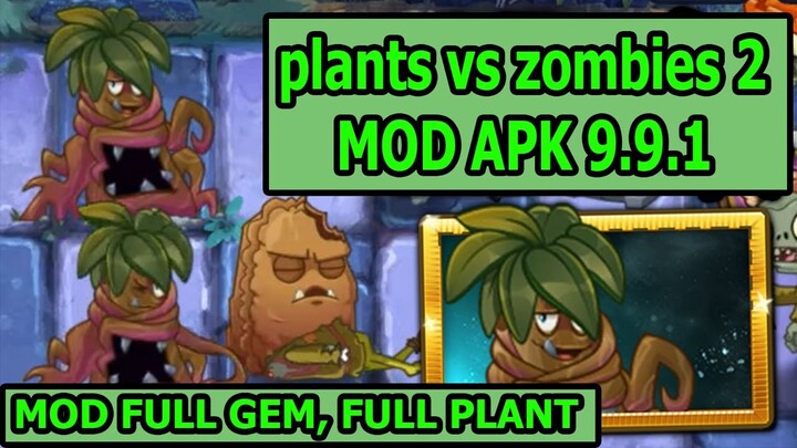 Plants vs Zombies 2 MOD APK 9.9.1 FULL PLANTS M200 - CÂY MỚI Tomb Tangler Ma Cây - Top Game Thành EJ