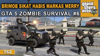 SAATNYA PASUKAN BRIMOB YANG TURUN KE JALAN - GTA 5 MOD ZOMBIE SURVIVAL # 762