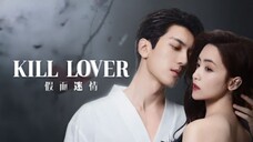 KiLL Lover - Ep 8/16 2025 🇨🇳{eng}
