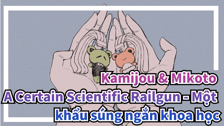 Kamijou & Mikoto
A Certain Scientific Railgun - Một khẩu súng ngắn khoa học