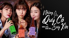 [Tập 12-Hết] Những Quý Cô Say Xỉn 2021 [Vietsub]